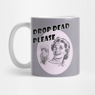 Drop Dead Please Mug